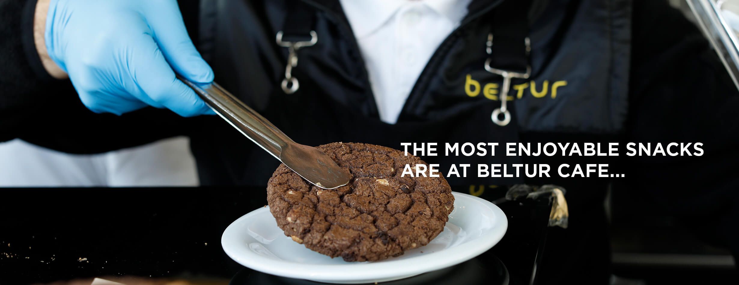 THE MOST ENJOYABLE SNACKSARE AT BELTUR CAFE...